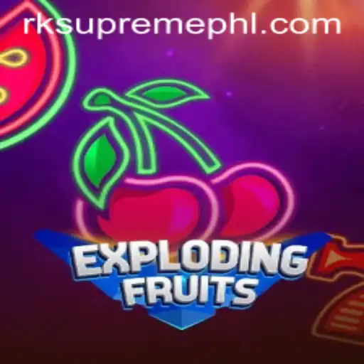 ExplodingFruits: Dive into the Colorful World with RK Supreme