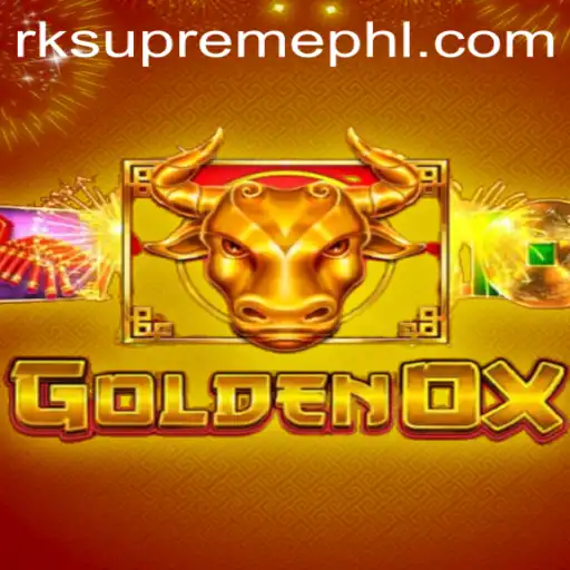 GoldenOx: Unveiling the Excitement of RK Supreme