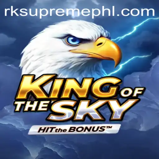 Mastering KingOfTheSky: Dive into the Thrilling World of RK Supreme