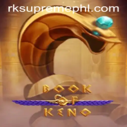 Exploring the Thrills of BookOfKeno: A Revolutionary Game with RK Supreme