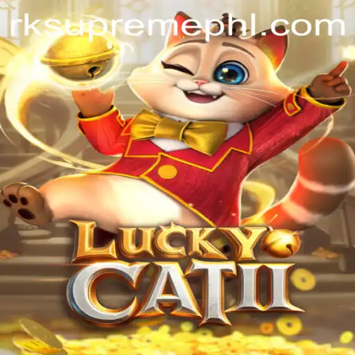 Dive into the World of LuckyCatII and RK Supreme: A Gamer's Paradise